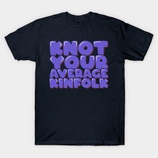 Family Reunion Not Your Average Kinfolk T-Shirt